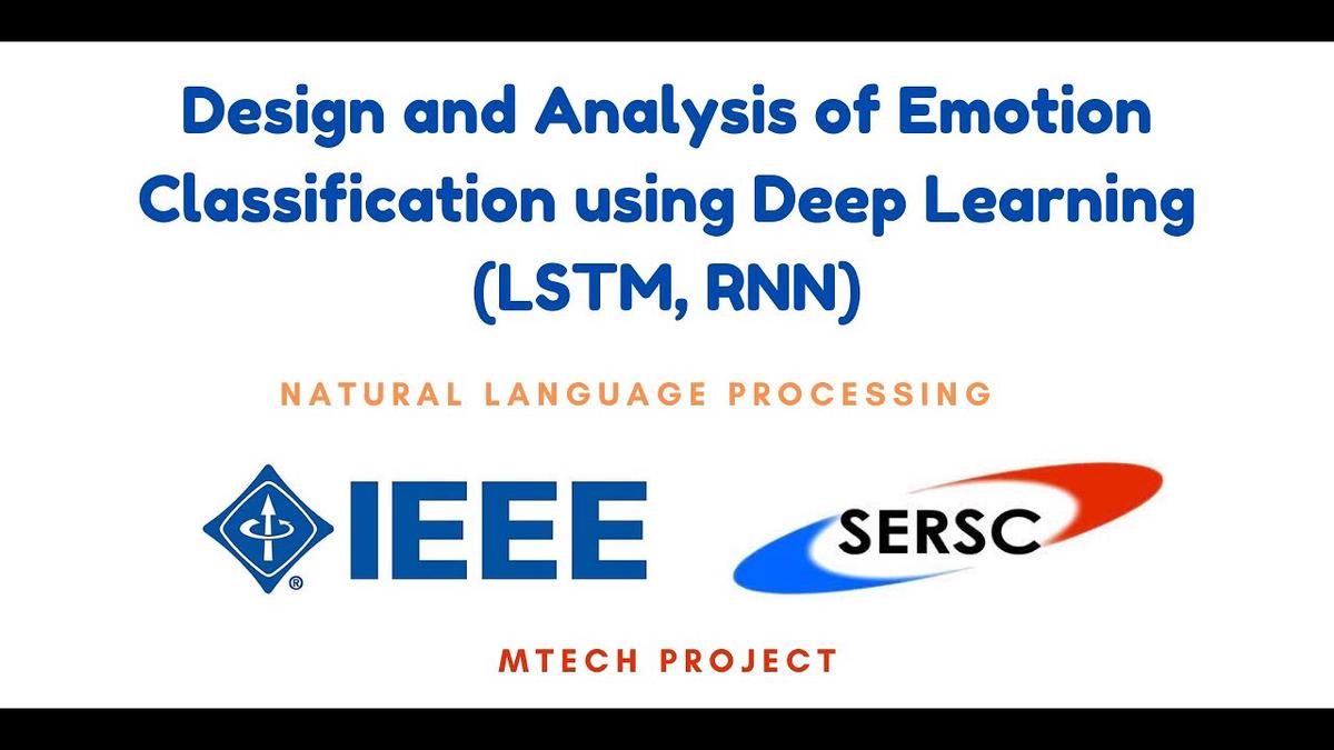 'Video thumbnail for MTech Research Project Code | NLP | Emotion Classification using Deep Learning | RNN | LSTM'