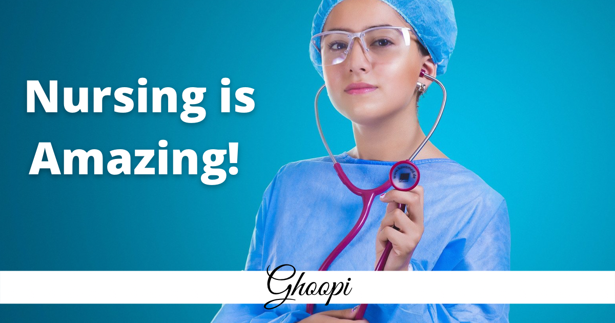 5 Amazing Reasons To Study Nursing This Year Ghoopi